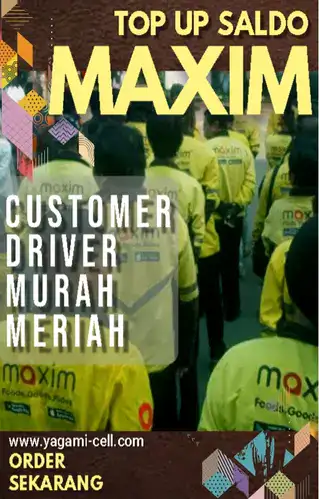 Cara Top Up Saldo Maxim Driver 2025: Panduan Lengkap via Yagamicell & Digital